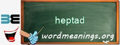 WordMeaning blackboard for heptad